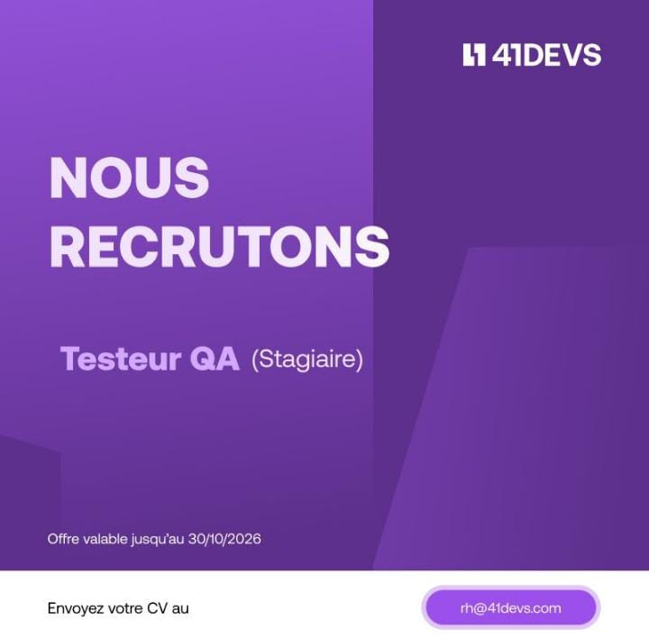 41DEVS recrute un(e) Testeur QA (Stagiaire